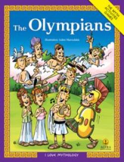 I LOVE MYTHOLOGY THE OLYMPIANS THE MYTH, ACTIVITIES, GAMES