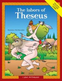 I LOVE MYTHOLOGY THE LABORS OF THESEUS THE MYTH, ACTIVITIES, GAMES