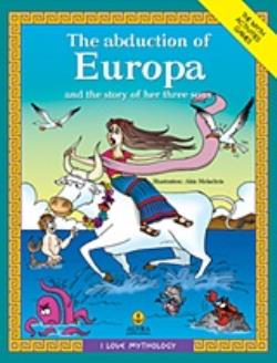 I LOVE MYTHOLOGY ΤHE ABDUCTION OF EUROPA AND THE STORY OF HER THREE SONS THE MYTH, ACTIVITIES, GAMES