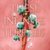 THIS WOVEN KINGDOM 2: THESE INFINITE THREADS