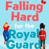 FALLING HARD FOR THE ROYAL GUARD