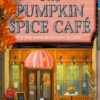 DREAM HARBOR 1: THE PUMPKIN SPICE CAFE 1
