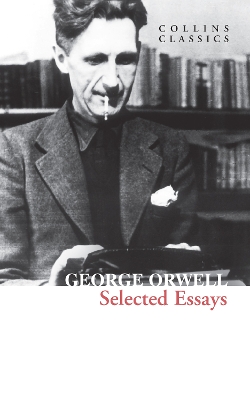 COLLINS CLASSICS : SELECTED ESSAYS PB A