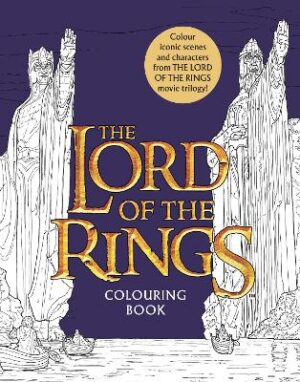 THE LORD OF THE RINGS MOVIE TRILOGY COLOURING BOOK : OFFICIAL AND AUTHORISED