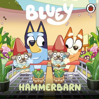 BLUEY: HAMMERBARN BOARD BOOK