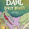 ROALD DAHLS : DIRTY BEASTS PB