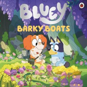 BLUEY: BARKY BOATS PICTURE BOOK