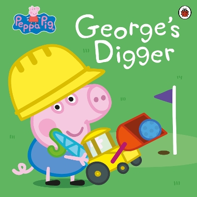 PEPPA PIG: GEORGE’S DIGGER PICTURE BOOK