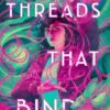 THREADS THAT BIND PB