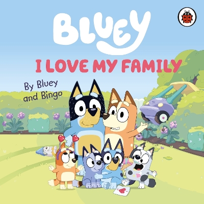 BLUEY: I LOVE MY FAMILY BOARD BOOK