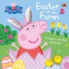 PEPPA PIG: EASTER AT THE FARM : A TOUCH-AND-FEEL PLAYBOOK