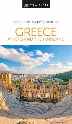 DK EYEWITNESS: GREECE, ATHENS AND THE MAINLAND