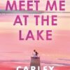 MEET ME AT THE LAKE PB