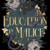 AN EDUCATION IN MALICE