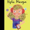 LITTLE PEOPLE,BIG DREAMS : KYLIE MINOGUE HC