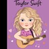 LITTLE PEOPLE,BIG DREAMS : TAYLOR SWIFT HC