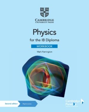 PHYSICS FOR THE IB DIPLOMA WORKBOOK WITH DIGITAL ACCESS (2 YEARS)