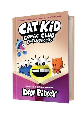 CAT KID COMIC CLUB 5: INFLUENCERS: FROM THE CREATOR OF DOG MAN HC