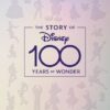 STORY OF DISNEY: 100 YEARS OF WONDER, THE    HC