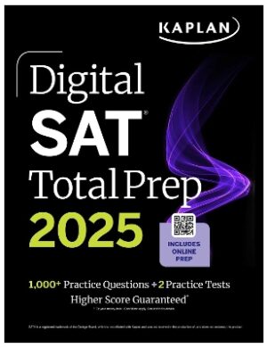 DIGITAL SAT TOTAL PREP 2025 : ΙNCLUDES ONLINE PREP + 1100 PRACTICE QUESTIONS + 2 PRACTICE TESTS
