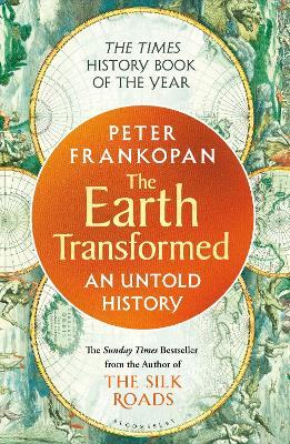 THE EARTH TRANSFORMED : AN UNTOLD HISTORY PB