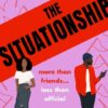 THE SITUATIONSHIP