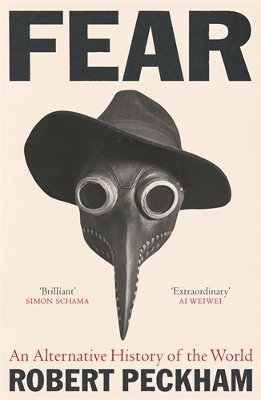 FEAR : AN ALTERNATIVE HISTORY OF THE WORLD