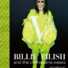 BILLIE EILISH : AND THE CLOTHES SHE WEARS HC