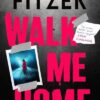 WALK ME HOME PB