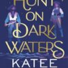 HUNT ON DARK WATERS