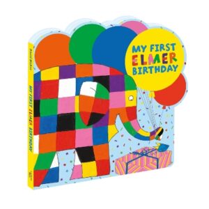 MY FIRST ELMER BIRTHDAY:SHAPED BOARD BOOK:ELMER SHAPED BOARD BOOKS HC