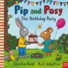 PIP AND POSY: THE BIRTHDAY PARTY PB