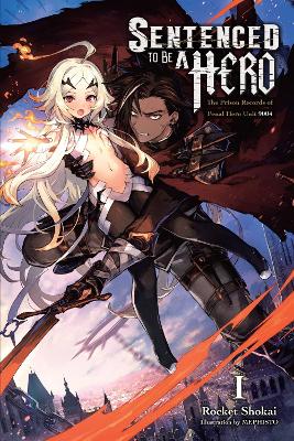 SENTENCED TO BE A HERO LIGHT NOVEL SC VOL 01 (C: 0-1-2)