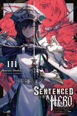 SENTENCED TO BE A HERO LIGHT NOVEL SC VOL 03 (C: 0-1-2)