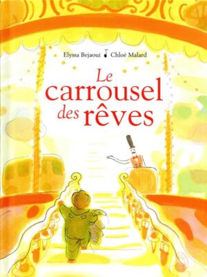 LE CARROUSEL DES RÊVES