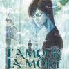 LAMOUR ET LA MORT