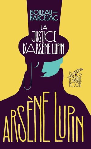 LA JUSTICE DARSÈNE LUPIN