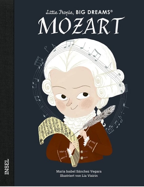 LITTLE PEOPLE, BIG DREAMS : WOLFGANG AMADEUS MOZART - DEUTSCHE AUSGABE