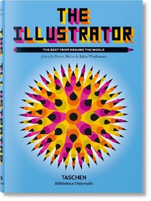 TASCHEN BIBLIOTHECA UNIVERSALIS : THE ILLUSTRATOR