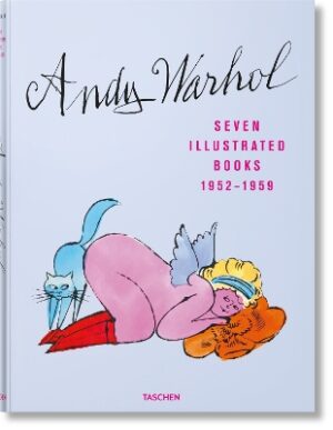 TASCHEN XL : ANDY WARHOL. SEVEN ILLUSTRATED BOOKS 1952-1959 HC
