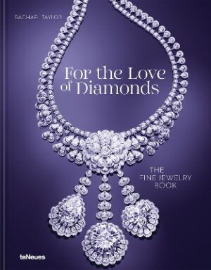 FOR THE LOVE OF DIAMONDS : THE FINE JEWELRY BOOK HC