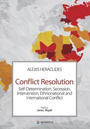 CONFLICT REVOLUTION: SELF-DETERMINATION, SECESSION, INTERVENTION, ETHNONATIONAL AND INTERNATIONAL CONFLICT