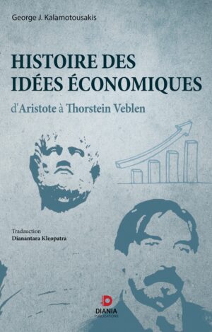 HISTOIRE DES IDEES ECONOMIQUES DARISTOTE A THORSTEIN VEBLEN