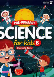 SCIENCE FOR KIDS B SB