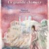 LA GRANDE CHIMERA