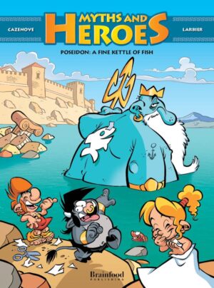 MYTHS AND HEROES -POSEIDON: A FINE KETTLE OF FISH