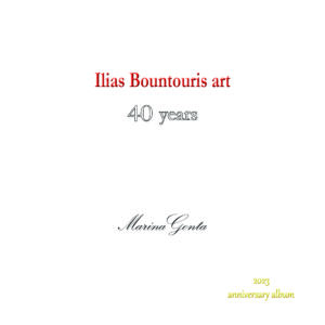 ILIAS BOUNTOURIS ART 40 YEARS