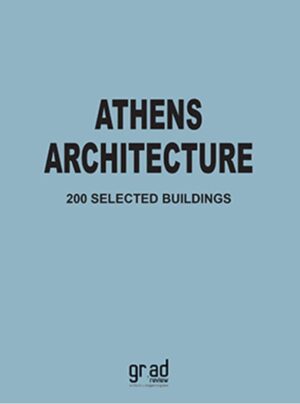ATHENS ARCHITECTURE 200 SELECTED BUILDINGS