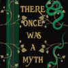 THERE ONCE WAS A MYTH
