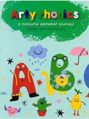 ARTY PHONICS A COLOURFUL ALPHABET JOURNEY